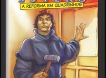 "Martim Lutero - A Reforma em Quadrinhos" - Gibi produzido pela Comunidade Evangélica de Blumenau - União Paroquial Luterana