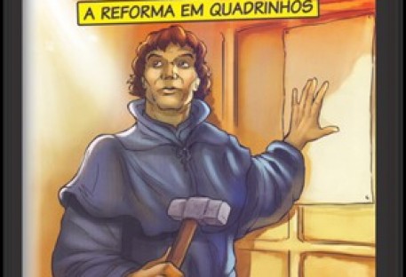 "Martim Lutero - A Reforma em Quadrinhos" - Gibi produzido pela Comunidade Evangélica de Blumenau - União Paroquial Luterana