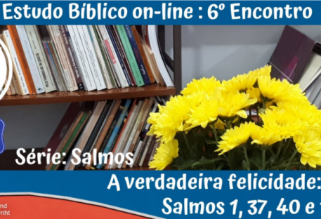 Estudo Bíblico on-line 6º Encontro - OASE São Lucas - Porto Alegre/RS