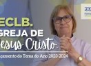 IECLB. Igreja de Jesus Cristo - Lançamento do Tema do Ano 2023-2024