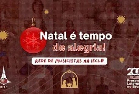 Natal é tempo de alegria - Rede de Musicistas na IECLB